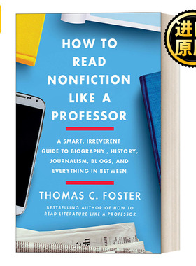 英文原版 How to Read Nonfiction Like a Professor 如何阅读一本非虚构书 美国密歇根大学教授托马斯·福斯特Thomas Foster