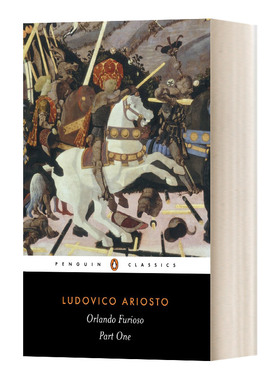 Orlando Furioso: A Romantic Epic: Part 1 (Penguin Classics) 疯狂的奥兰多:浪漫史诗(上)(企鹅经典) 英文原版