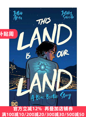 英文原版 This Land Is Our Land 这是我们的土地 蓝色甲虫的故事 青少年超级英雄漫画 Julio Anta 英文版 进口英语原版书籍