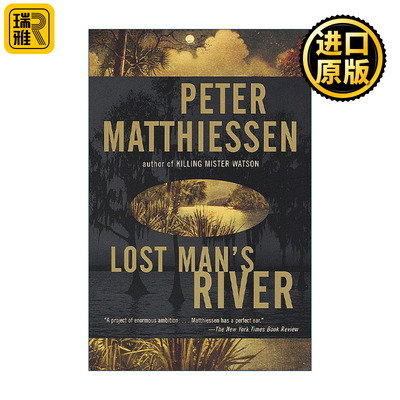 Lost Man's River: Shadow Country Trilogy 02 迷失之河 暗影国度三部曲2 历史惊悚小说 雪豹作者Peter Matthiessen