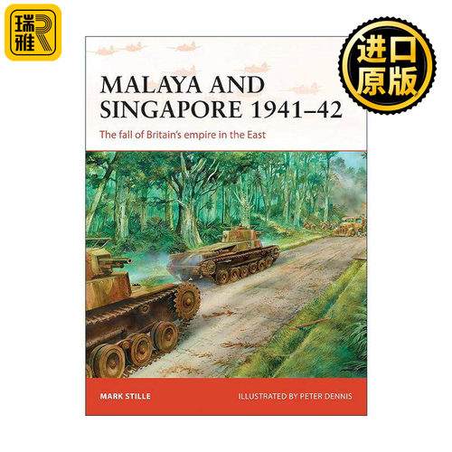 英文原版 Malaya and Singapore 1941–42 二战马来亚和新加坡的陷落 战争历史系列 英文版 进口英语原版书籍