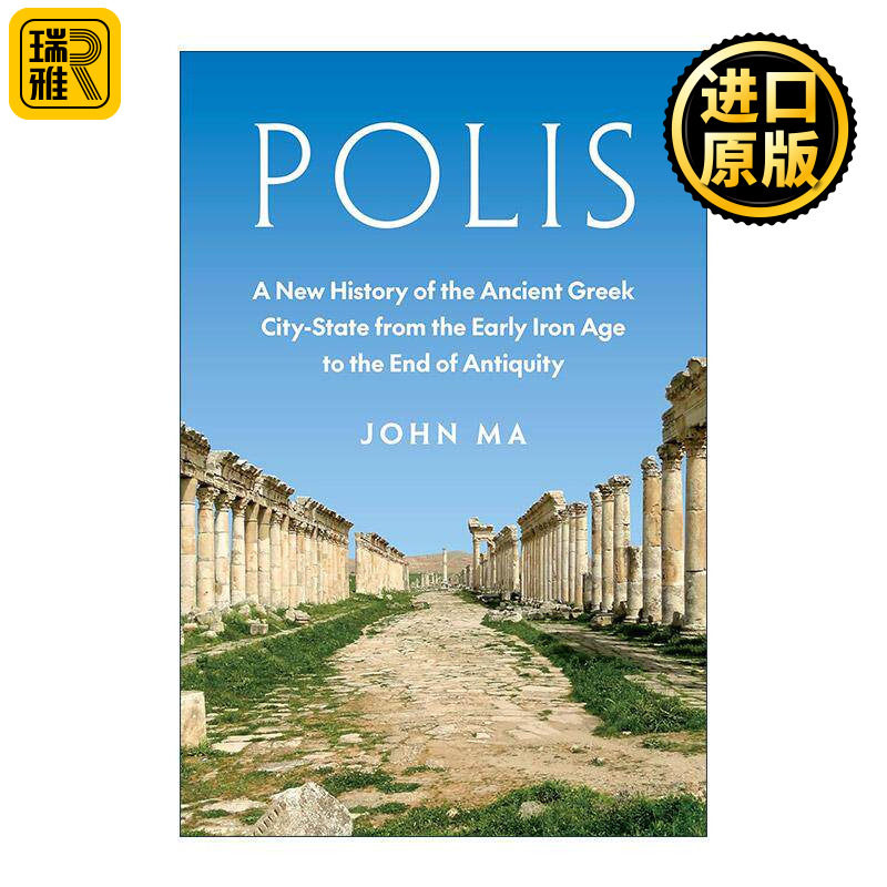 英文原版 Polis 城邦 从早期铁器时代到古代的古希腊城邦新历史 哥伦比亚大学古典文学教授John Ma 精装 英文版 进口英语原版书籍