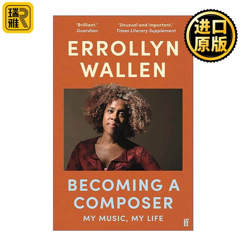 英文原版 Becoming a Composer 成为一名作曲家 英国皇家音乐大师Errollyn Wallen 音乐创作指南与职业生涯指导 进口英语原版书籍