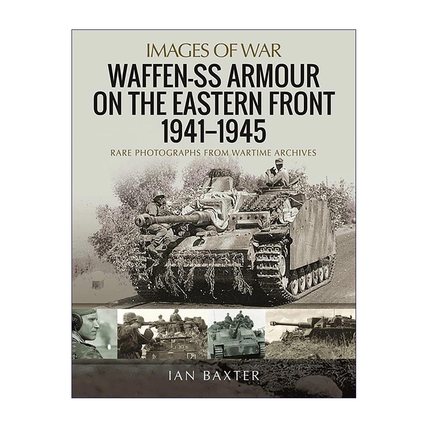 英文原版Waffen-SS Armour on the Eastern Front 1941–1945德国党卫军装甲部队 东线1941-1945 战争影像系列 罕见档案照片加图说