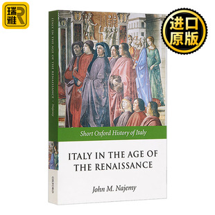 John 1300 Italy 英文原版 文艺复兴时期 the 全英文版 Najemy Renaissance 1550 Age 英语书籍 进口原版 意大利