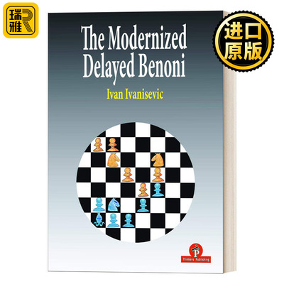 The Modernized Delayed Benoni 延迟的别诺尼 国际象棋指南 Ivan Ivanisevic