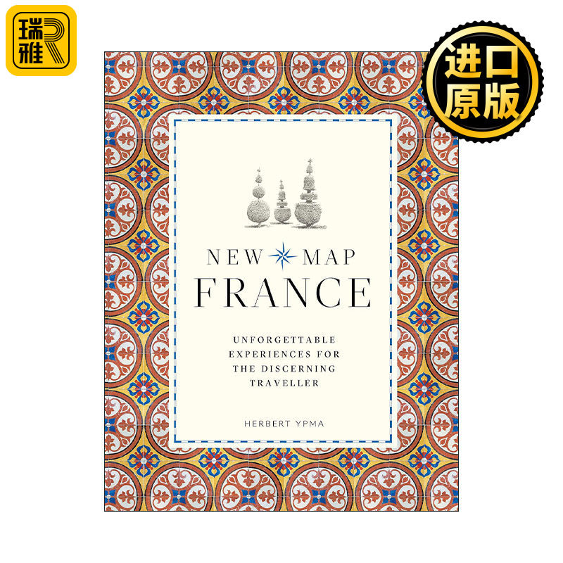 英文原版 New Map France Unforgettable Experiences For The Discerning 法国新地图 独具慧眼旅行者的难忘经历 进口英语书籍