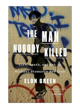 英文原版 The Man Nobody Killed 无人追责的命案 迈克尔·斯图尔特的生 死与艺术 精装 英文版 进口英语原版书籍