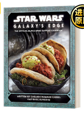 Galaxy's Edge: The Official Black Spire Outpost Cookbook