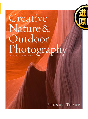 英文原版 Creative Nature and Outdoor Photography Brenda Tharp