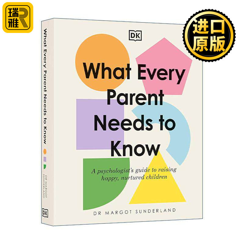 英文原版 What Every Parent Needs to Know 每对父母都需要知道的事 心理学家培养快乐 有教养孩子的指南 DK育儿科普百科精装