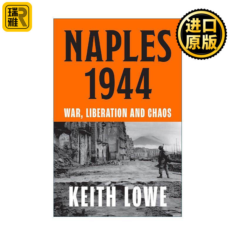英文原版 Naples 1944 一九四四年的那不勒斯 战争 解放与混乱 二战意大利史 基思·罗威 英文版 进口英语原版书籍