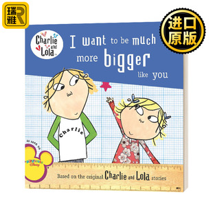 Want Much and 我想要像你一样更强大 绘本 Charlie You Lola Bigger More 查理与劳拉 Like