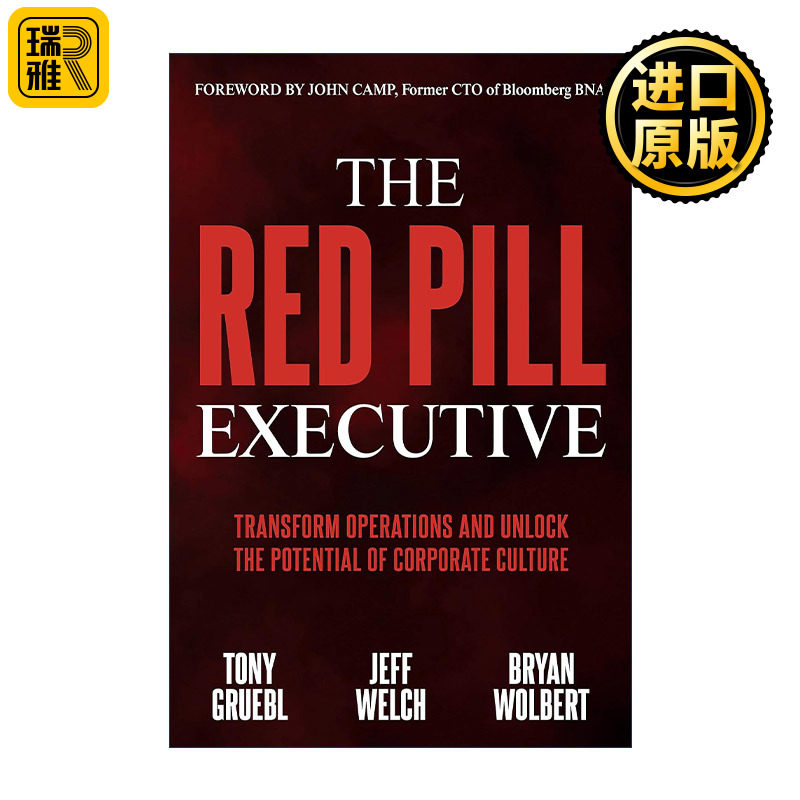 The Red Pill Executive 红色药丸执行官 变革运营 释放企业文化的潜力 企业管理指南 Tony Gruebl