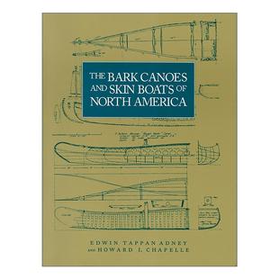 and The Canoes 英文版 书籍 英文原版 工艺设计历史指南 Skin Bark America North Boats 进口英语原版 北美树皮独木舟与皮船