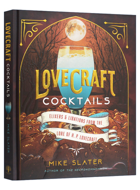 英文原版 Lovecraft Cocktails Elixirs & Libations from the Lore of H. P. Lovecraft 克苏鲁鸡尾酒书 洛夫克拉夫特 进口书籍