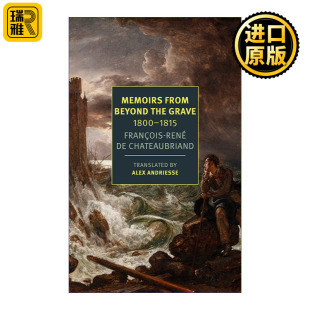 夏多布里昂 Beyond 1800 1815 Grave from the 英文原版 英文版 墓畔回忆录 Memoirs