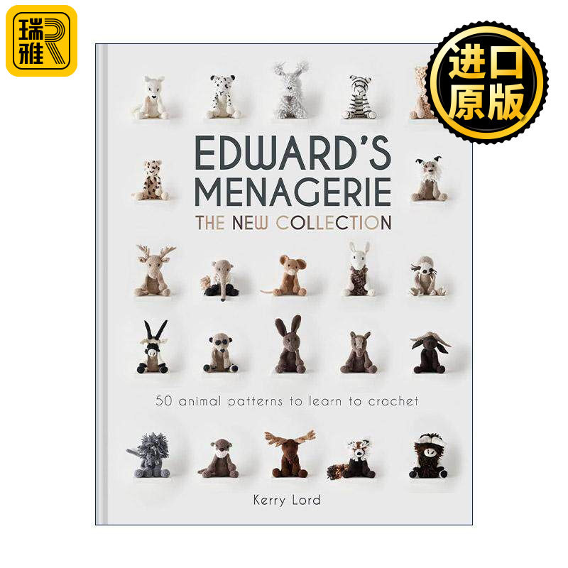 英文原版 Edward's Menagerie 爱德华微型动物展 Kerry Lord创意动物编织指南 精装 钩针玩偶 英文版 进口英语原版书籍