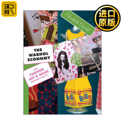 The Warhol Economy 安迪·沃霍尔经济学 纽约夜店引爆的亿万创意生意线 时尚 艺术与音乐如何驱动纽约城 Elizabeth Currid
