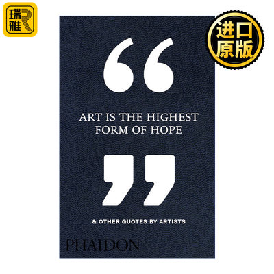 英文原版 Art Is the Highest Form of Hope & Other Quotes by Artists 艺术是希望的最高形式 艺术家语录集锦 精装 英文版进口书