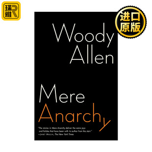 英文原版 Mere Anarchy 乱象丛生 Woody Allen伍迪·艾伦