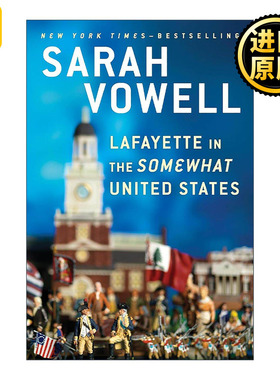 英文原版 Lafayette in the Somewhat United States 拉法耶特在美国 历史 Sarah Vowell 英文版 进口英语原版书籍