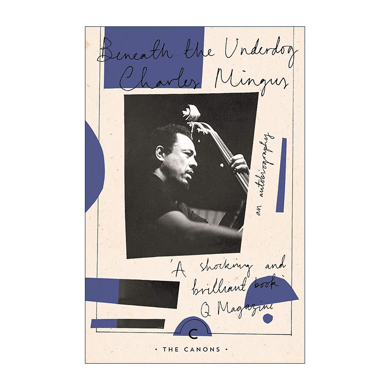 英文原版 Beneath the Underdog 在弱者之下 美国爵士乐大师查尔斯·明格斯自传 英文版 进口英语原版书籍