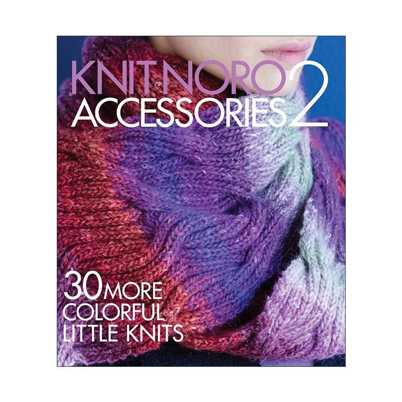 正版 Knit Noro: Accessories 2 英文原版 进口英语书籍