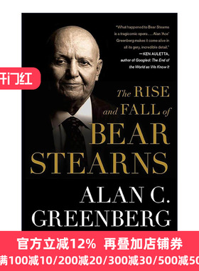 英文原版 The Rise and Fall of Bear Stearns 贝尔斯登的兴衰 前贝尔斯登CEO兼董事长Alan C Greenberg 英文版 进口英语原版书籍