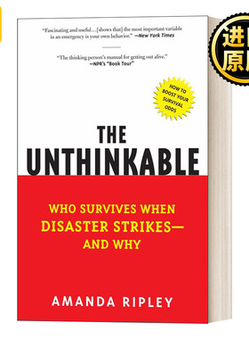 The Unthinkable: Who Survives When Disaster Strikes - and Why 当灾难降临：灾难来临时谁能幸存.为什么? Amanda Ripley里普利