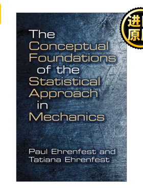英文原版 The Conceptual Foundations of the Statistical Approach in Mechanics 机械学中统计学方法的概念基础 英文版 进口书