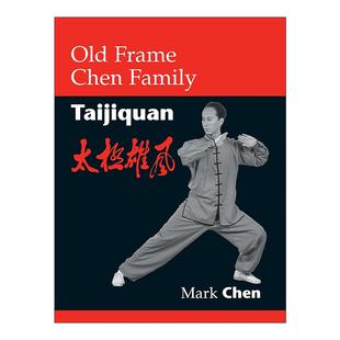 太极拳老架 Old Taiji 英文原版 武术史 进口英语原版 Chen 英文版 Frame 书籍 Family Mark 陈式
