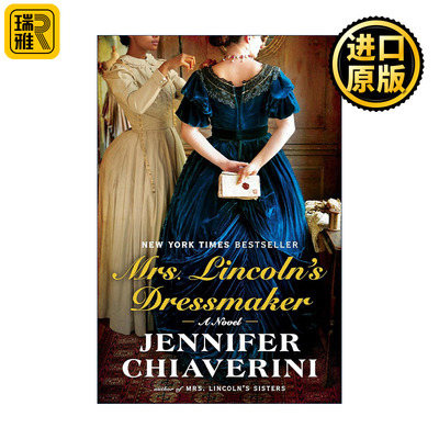 Mrs. Lincoln's Dressmaker 林肯夫人的裁缝 历史小说 Jennifer Chiaverini