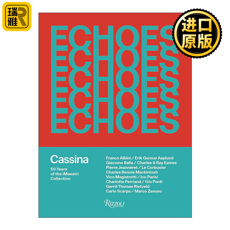 英文原版 Echoes 意大利家具品牌Cassina卡西纳 iMaestri大师系列50周年 精装设计摄影艺术图册 英文版 进口英语原版书籍
