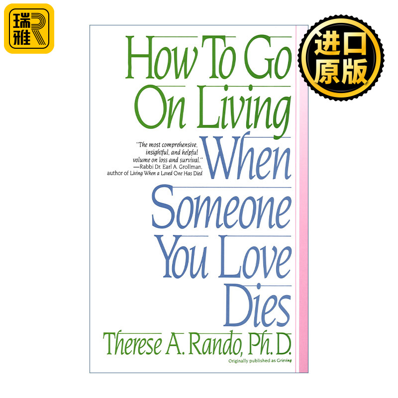 英文原版 How To Go On Living When Someone You Love Dies当你爱的人去世时如何继续活着自助 Therese A. Rando进口英语书籍