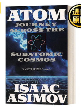 Atom: Journey Across the Subatomic Cosmos 亚原子世界探秘 : 物质微观结构巡礼 Isaac Asimov艾萨克·阿西莫夫