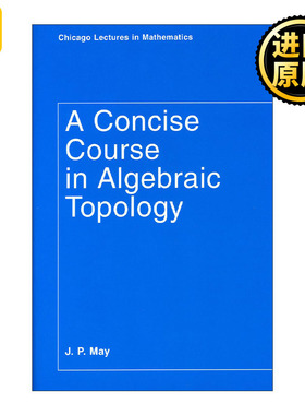 A Concise Course in Algebraic Topology J P May