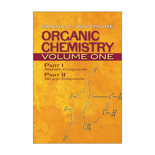 英文原版 Organic Chemistry Volume One 有机化学 卷一 脂肪族化合物 脂环化合物 Frank C. Whitmore英文版 进口英语原版书籍