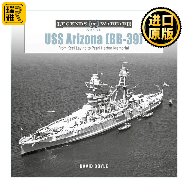 英文原版 USS Arizona BB-39 亚利桑那号战列舰 从铺设龙骨到珍珠港纪念馆 精装摄影插图指南 David Doyle 英文版进口英语原版书籍