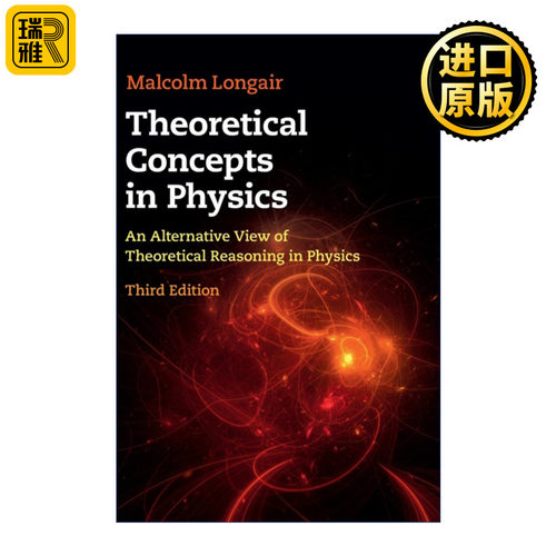 Theoretical Concepts in Physics 物理学中的理论概念 Malcolm Longair 精装