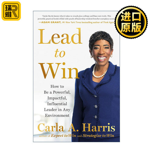 Lead to Win 走向胜利 领导者实用指南 企业管理 Expect To Win作者Carla A. Harris 精装