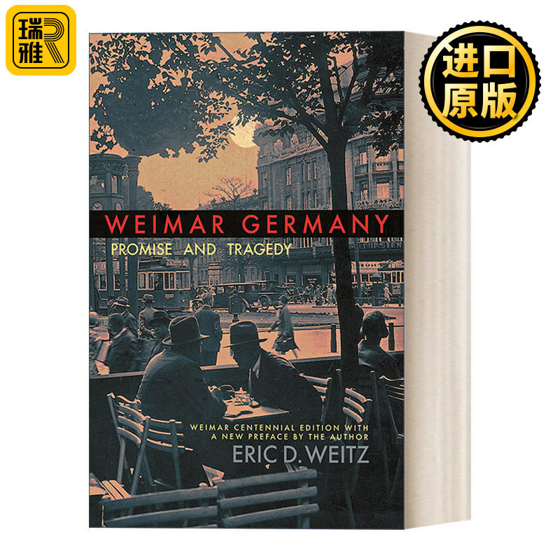 Weimar Germany 魏玛德国：希望与悲剧 百年纪念版 Eric D. Weitz 英文原版