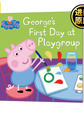 Peppa Pig Georges First Day at Playgroup Peppa Pig儿童绘本