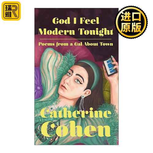 英文原版 God I Feel Modern Tonight 天啊我今晚感觉好摩登 Catherine Cohen 精装当代诗歌 都市生活 千禧一代情感 幽默讽刺