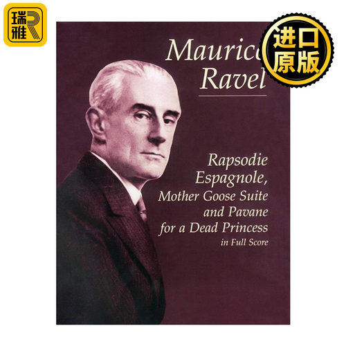 英文原版 Rapsodie Espagnole Mother Goose Suite and Pavane for a Dead Princess in Full Score 西班牙狂想曲 鹅妈妈组曲