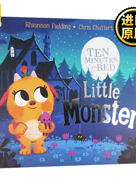 十分钟睡前故事 小怪兽 Ten Minutes to Bed Little Monster 英文原版绘本 Rhiannon Fielding 进口英语书籍