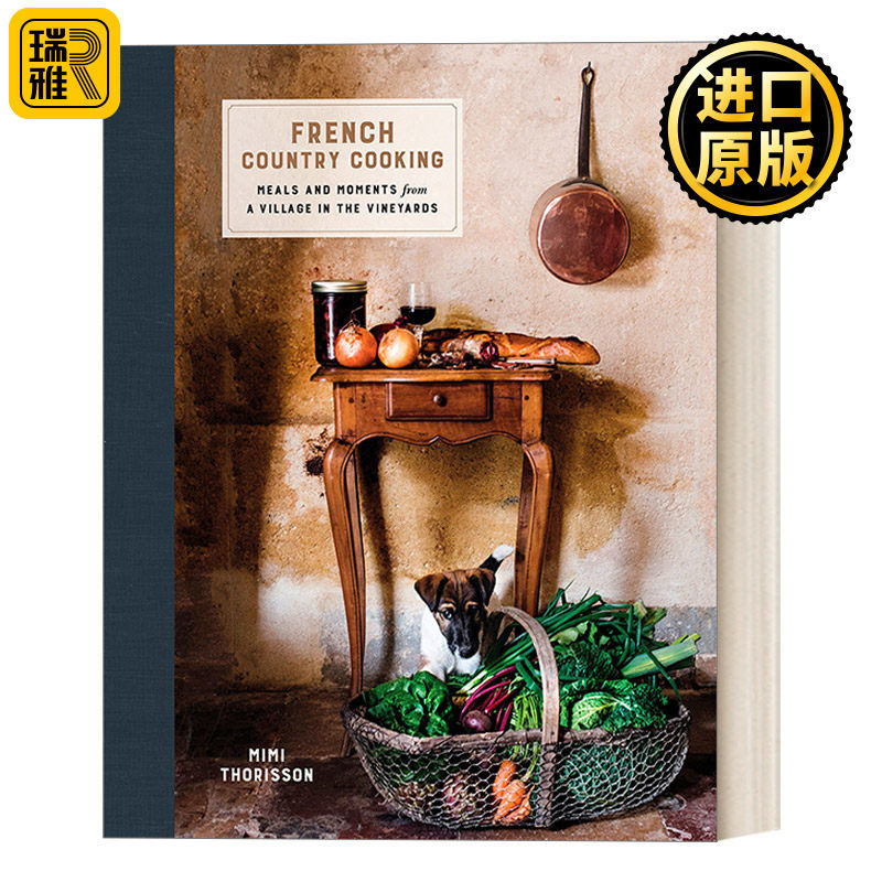 French Country Cooking 法国乡村烹饪：葡萄园村庄的料理时光 精装食谱 Mimi Thorisson