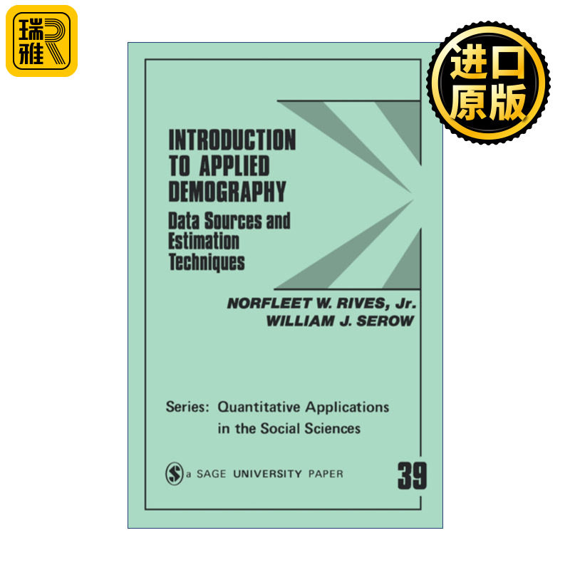 Introduction to Applied Demography 应用人口学导论 数据来源与估计技术  小诺弗里特·W.里夫斯 SAGE社会科学定量研究应用丛书
