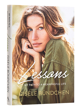 吉赛尔邦辰自传 超模人生课 英文原版 Lessons My Path to a Meaningful Life Gisele Bündchen 女性 励志回忆录进口英语书籍
