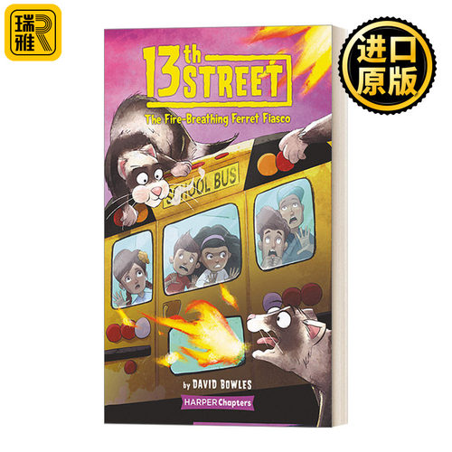 13th Street 2: The Fire-Breathing Ferret Fiasco 第13大街2 奇幻冒险儿童小说 初级章节桥梁书 6-10岁